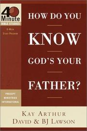 Cover of: How Do You Know God's Your Father? by Kay Arthur, David Lawson, Bj Lawson