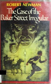 Cover of: The Case of the Baker Street Irregular: A Sherlock Holmes Story