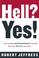 Cover of: Hell? Yes!