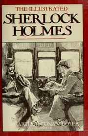Cover of: The Illustrated Sherlock Holmes by Arthur Conan Doyle OL161167A