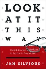 Cover of: Look at It This Way: Straightforward Wisdom to Put Life in Perspective