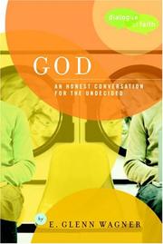 Cover of: God: an honest conversation for the undecided