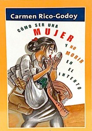 Cover of: Cómo ser una mujer y no morir en el intento by Carmen Rico-Godoy