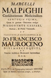 Cover of: Marcelli Malpighii Consultationum medicinalium centuria prima
