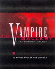 Cover of: The vampire gallery: a who's who of the undead