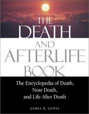 Cover of: The Death and Afterlife Book: The Encyclopedia of Death, Near Death, and Life After Death