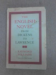 The English novel from Dickens to Lawrence by Raymond Williams