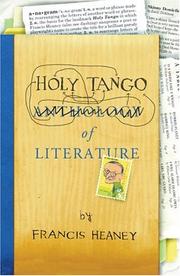 Holy tango of literature by Francis Heaney