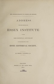 Cover of: The interdependence of science and history: address delivered before the Essex Institute on the semi-centennial of the formation of the Essex Historical Society