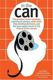 Cover of: In the Can: The Greatest Career Missteps, Sophomore Slumps, What-Were-They-Thinking Decisions and Fire-Your Agent Moves in the History of the Movies