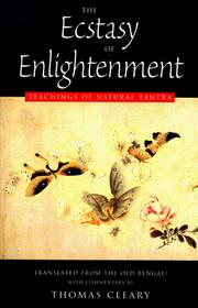 Cover of: The ecstasy of enlightenment: teachings of natural Tantra