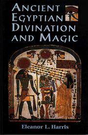 Cover of: Ancient Egyptian divination and magic by Eleanor L. Harris