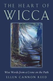 Cover of: The Heart of Wicca: Wise Words from a Crone on the Path