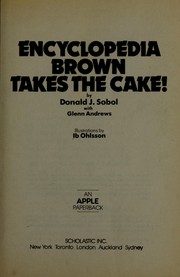Cover of: Encyclopedia Brown takes the cake!: a cook and case book