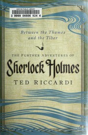 Cover of: Between the Thames and the Tiber: The further adventures of Sherlock Holmes in Britain and the Italian peninsula