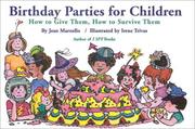 Cover of: Birthday Parties for Children: How to Give Them, How to Survive Them