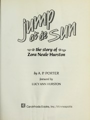 Jump at de sun : the story of Zora Neale Hurston by Porter, A. P