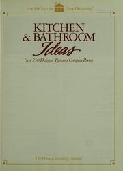 Cover of: Kitchen & Bathroom Ideas: Over 250 Designer Tips and Complete Rooms (Arts & Crafts for Home Decorating)