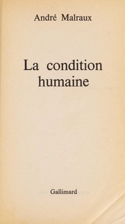 La condition humaine by André Malraux