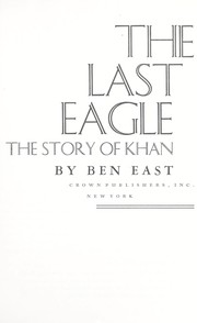 Cover of: The last eagle: the story of Khan.