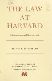 Cover of: The law at Harvard by Arthur E. Sutherland
