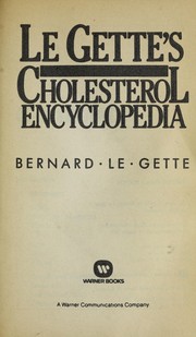Cover of: Legette's Cholesterol Encyclopedia the Largest Quickest to Use Cholesterol Counter Ever