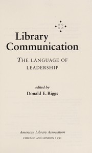 Library communication by Donald E. Riggs