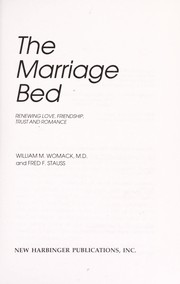 Cover of: The Marriage Bed: Renewing Love, Friendship, Trust and Romance