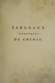 Cover of: Tableaux synoptiques de chimie, pour servir de résumé aux leçons données sur cette science dans les écoles de Paris