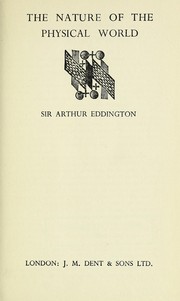 Cover of: The nature of the physical world by Arthur Stanley Eddington
