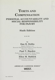 Cover of: Torts and compensation: personal accountability and social responsibility for injury