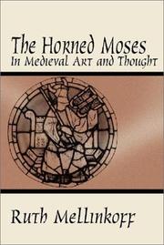 The horned Moses in medieval art and thought by Ruth Mellinkoff