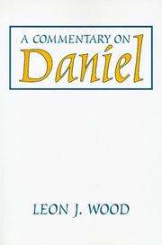 Cover of: A Commentary on Daniel by Leon Wood
