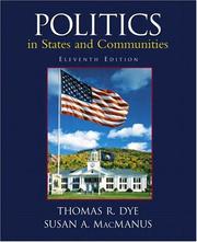 Politics in states and communities by Thomas R. Dye