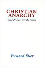 Cover of: Christian Anarchy: Jesus' Primacy over the Powers