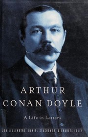 Arthur Conan Doyle by Arthur Conan Doyle, Jon Lellenberg, Daniel Stashower, Charles Foley