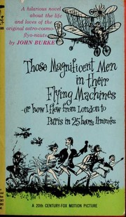 Cover of: Those Magnificent Men in Their Flying Machines: Or, How I Flew From London to Paris in 25 Hours, 11 Minutes