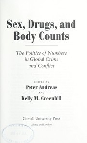Cover of: Sex, drugs, and body counts: the politics of numbers in global crime and conflict