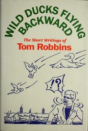 Cover of: Wild ducks flying backward: the short writings
