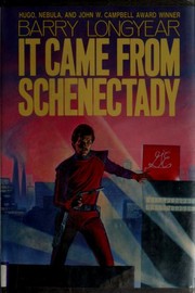 Cover of: It Came from Schenectady by Barry B. Longyear