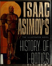 Cover of: Isaac Asimov's History of I-Botics: An Illustrated Novel