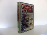 Cover of: Goodnight, sorry for sinking you by Ralph Barker