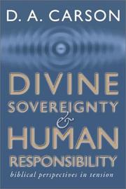 Cover of: Divine Sovereignty and Human Responsibility by D. A. Carson