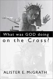 Cover of: What Was God Doing on the Cross?