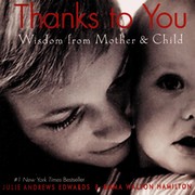 Cover of: Thanks to You: Wisdom from Mother & Child (Julie Andrews Collection)