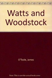 Cover of: Watts and Woodstock: identity and culture in the United States and South Africa.