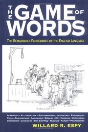 Cover of: The game of words: the remarkable exuberance of the English language