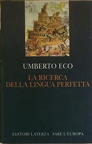 La ricerca della lingua perfetta nella cultura europea by Umberto Eco