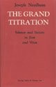 Cover of: The grand titration: science and society in East and West.