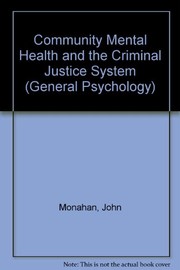 Community mental health and the criminal justice system by John Monahan